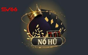 Sảnh nổ hũ SV66 thu hút người tham gia